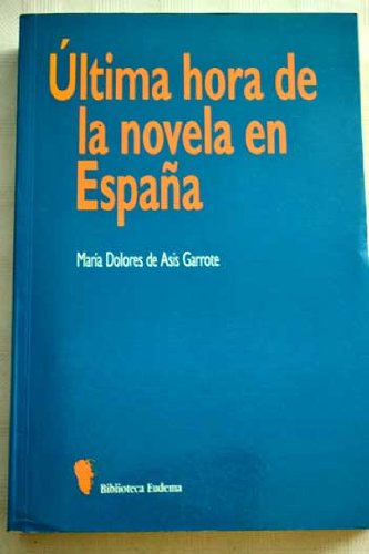 Imagen de archivo de ltima hora de la novela en Espaa (Primera edicin) a la venta por Libros Angulo