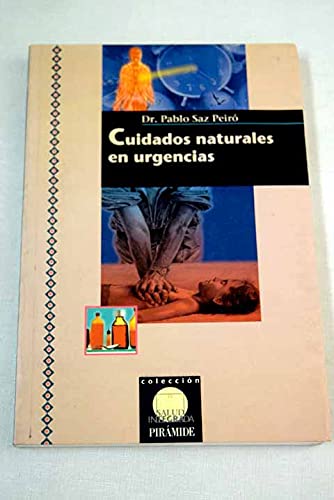 Stock image for Cuidados naturales en urgencias / Natural Care in Emergency (Salud Integrada) (Spanish Edition) for sale by PIGNATELLI