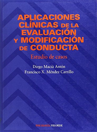 Beispielbild fr Aplicaciones Clinicas de la Evaluacion y Modificacion de Conducta. Estudio de Casos zum Verkauf von Librera 7 Colores