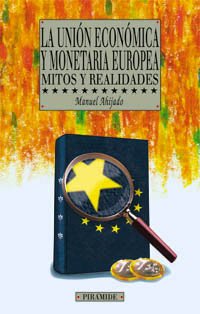 Stock image for La union economica y monetaria europea / the European Economic and Monetary Union: Mitos Y Realidades for sale by Ammareal