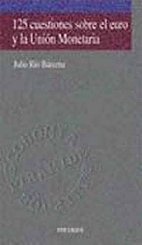 125 cuestiones sobre el euro y la Unión Monetaria.