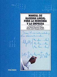 Imagen de archivo de Manual de lgebra lineal para la economa y la empresa (Economia Y Empresa/ Economy and Business) a la venta por medimops