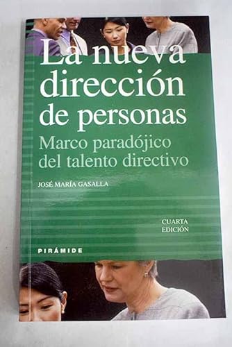 Beispielbild fr La Nueva Direccion de Personas : Marco Paradojico Del Talento Directiv zum Verkauf von Hamelyn