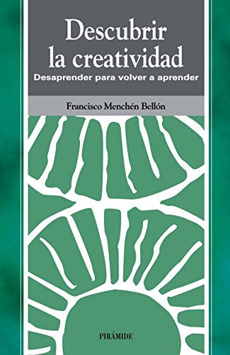 9788436812145: Descubrir la creatividad / Discovering Creativity: Desaprender Para Volver a Aprender