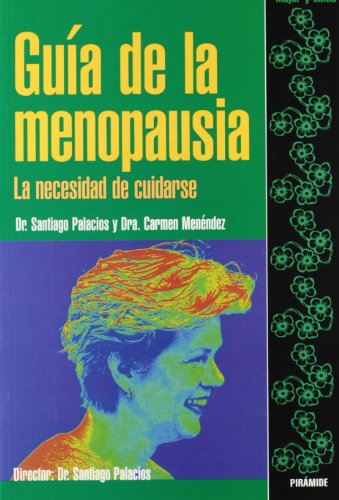 Stock image for Gua De La Menopausia: La Necesidad De Cuidarse (mujer Y Salud) for sale by RecicLibros