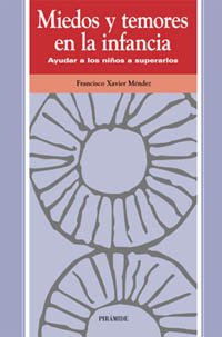 Miedos y temores en la infancia : ayudar a los niños a superarlos (Ojos Solares) - Méndez Carrillo, Francisco Xavier