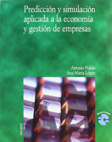 Stock image for PREDICCIN Y SIMULACIN APLICADA A LA ECONOMA Y GESTIN DE EMPRESAS for sale by Zilis Select Books