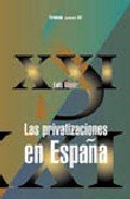 Stock image for Las privatizaciones en Espana / Privatizations in Spain (Economia Xxi) (Spanish Edition) for sale by Iridium_Books