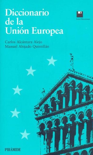 Stock image for Diccionario de la Union Europea / European Union Dictionary (Europa Quince) (Spanish Edition) for sale by Iridium_Books