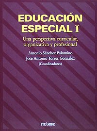 9788436813999: Educacin especial I: Una perspectiva curricular, organizativa y profesional (Psicologa)