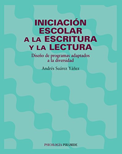 Imagen de archivo de INICIACION ESCOLAR A ESCRITURA Y LECTURA. (PSICOLOGIA) Diseo de progr a la venta por Iridium_Books