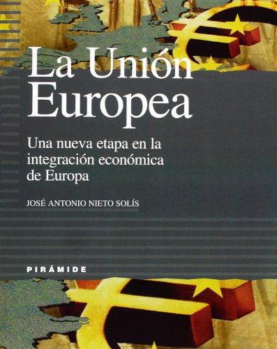 Stock image for La Unin Europea: Una Nueva Etapa en la Integracin Econmica de Europa for sale by Hamelyn