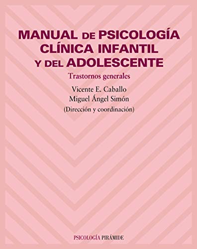 Beispielbild fr Manual de psicologa clnica infantil y del adolescente : trastornos generales zum Verkauf von medimops