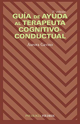 Imagen de archivo de GUA DE AYUDA AL TERAPEUTA COGNITIVO-CONDUCTUAL. a la venta por KALAMO LIBROS, S.L.