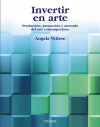 9788436816921: Invertir en arte: Produccin, promocin y mercado del arte contemporneo (Economa y Empresa)