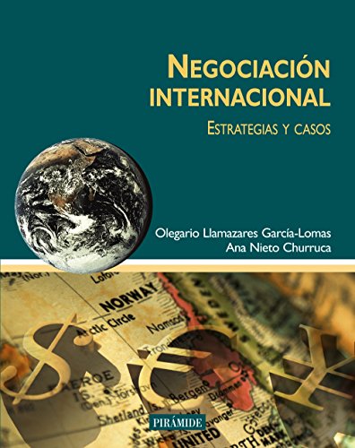 Stock image for Negociacion Internacional/ International Negotiation: Estrategias Y Casos/ Strategies and Cases (Economia Y Gestion Internacional / International Economy and Management) (Spanish Edition) for sale by Better World Books