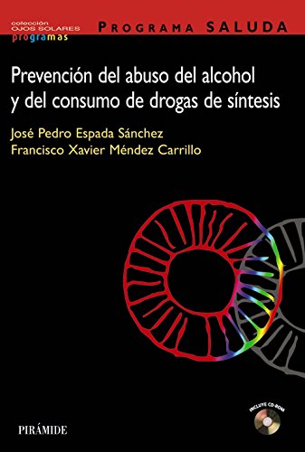 PROGRAMA SALUDA. PrevenciÃ³n del abuso del alcohol y del consumo de drogas de sÃ­ntesis (Ojos Solares) (Spanish Edition) (9788436817218) by Espada SÃ¡nchez, JosÃ© Pedro; MÃ©ndez Carrillo, Francisco Xavier