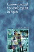 Stock image for Cambio estructural y desarrollo regional en Espana / Structural Change and Regional Development in Spain (Economia Y Empresa) for sale by medimops