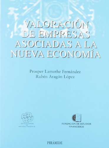 Stock image for Valoracin de empresas asociadas a la nueva economa (Economa Y Empresa) (Spanish Edition) for sale by Ezekial Books, LLC