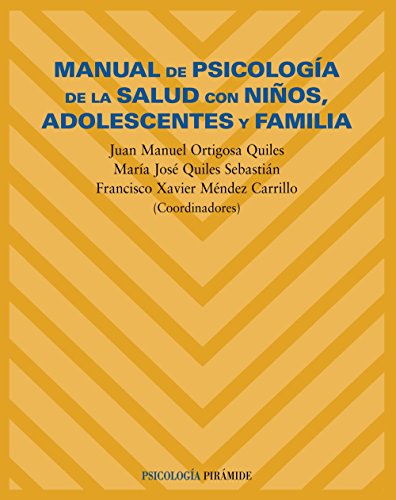 9788436817621: Manual de psicologa de la salud con nios, adolescentes y familia