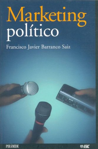 Imagen de archivo de Marketing politico (Marketing Sectorial/ Sectorial Marketing) Barranco Saiz, Francisco Javier a la venta por VANLIBER
