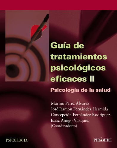 Imagen de archivo de GUA DE TRATAMIENTOS PSICOLGICOS EFICACES II. PSICOLOGA DE LA SALUD a la venta por KALAMO LIBROS, S.L.