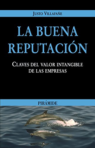 9788436818390: La buena reputacin: Claves del valor intangible de las empresas (Empresa Y Gestion / Business and Management) (Spanish Edition)