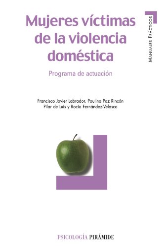 Beispielbild fr MUJERES VCTIMAS DE LA VIOLENCIA DOMSTICA. PROGRAMA DE ACTUACIN zum Verkauf von KALAMO LIBROS, S.L.