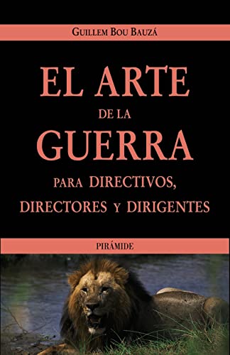 Beispielbild fr EL ARTE DE LA GUERRA PARA DIRECTIVOS, DIRECTORES Y DIRIGENTES. zum Verkauf von KALAMO LIBROS, S.L.