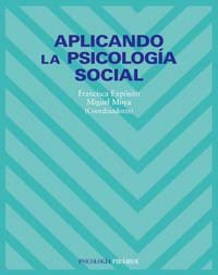 9788436819489: Aplicando la psicologa social (Psicologia) (Spanish Edition)