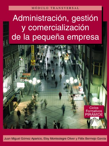 9788436819519: Administracin, gestin y comercializacin de la pequea empresa (Spanish Edition)