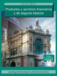 Imagen de archivo de Productos y servicios financieros y de seguros bsicos : grado medio : gestin administrativa (Ciclos Formativos Pirmide - Administracin - Grado Medio - Gestin Administrativa) a la venta por medimops