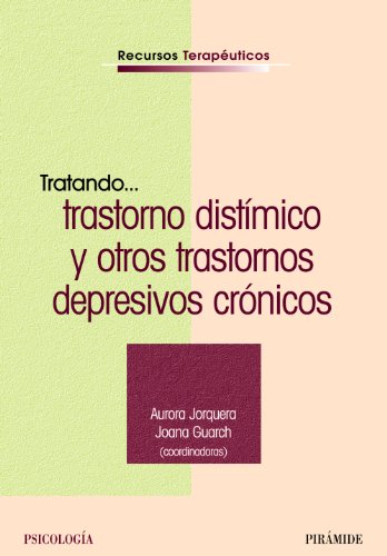 Stock image for Tratando. trastorno distmico y otros trastornos depresivos cr nicos (recuerdos terapeuticos) (Spanish Edition) for sale by ThriftBooks-Dallas