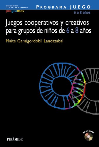 Programa juego. Juegos cooperativos y creativos para grupos de niños de 6 a 8 años.