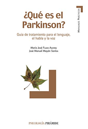 Imagen de archivo de Que es el Parkinson?. Guia de tratamiento para el lenguaje, el habla y la voz (COLECCION PSICOLOGIA) (Spanish Edition) a la venta por Ergodebooks