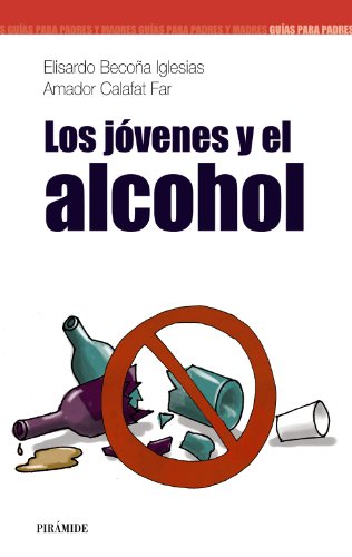 Beispielbild fr Los jvenes y el alcohol (Guas para padres y madres) zum Verkauf von medimops