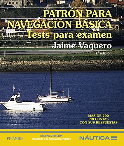 PatrÃ³n para navegaciÃ³n bÃ¡sica: Tests para examen (Spanish Edition) (9788436820195) by Vaquero, Jaime