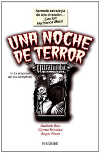 Beispielbild fr UNA NOCHE DE TERROR (o la empresa de los complots) (Madrid, 2006) Un manual de estrategia de Alta Direccin en clave de humor y basada en casos reales zum Verkauf von Multilibro