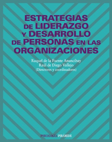 Beispielbild fr Estrategias de liderazgo y Desarrollo de personas en las organizaciones zum Verkauf von Librera 7 Colores