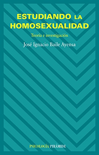 Imagen de archivo de ESTUDIANDO LA HOMOSEXUALIDAD TEORA E INVESTIGACIN a la venta por Zilis Select Books