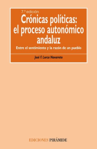 Beispielbild fr Crnicas Polticas: el Proceso Autnomico Andaluz: entre el Sentimiento y la Razn de Un Pueblo zum Verkauf von Hamelyn