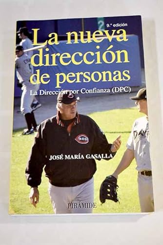 9788436821604: La nueva direccion de personas/ The New Address of People: La Direccion Por Confianza Dpc