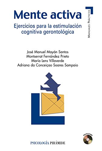 Imagen de archivo de Mente activa/ Active Mind: Ejercicios Para La Estimulacion Cognitiva Gerontologica/ Exercises for Cognitive Gerontologic Stimulation (Psicologia) a la venta por Reuseabook