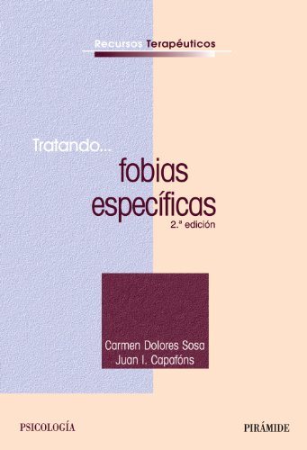 Imagen de archivo de TRATANDO FOBIAS ESPECIFICAS 2ED a la venta por Siglo Actual libros