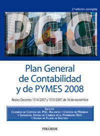 9788436821772: Plan General de Contabilidad y de PYMES 2008/ General Plan of Accounting and of Pymes 2008: Reales Decretos 1514/2007 Y 1515/2007, De 16 De Noviembre
