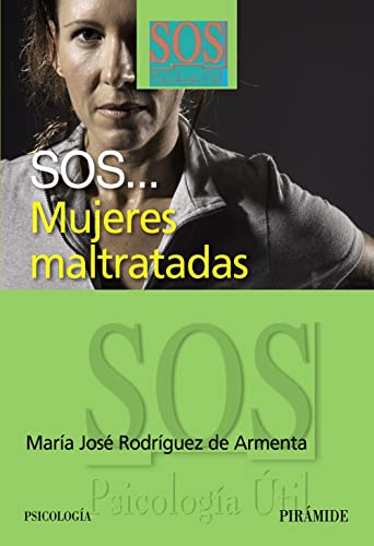 Beispielbild fr SOS. Mujeres maltratadas (Sos-psicologia Util) (Spanish Edition) zum Verkauf von Better World Books: West
