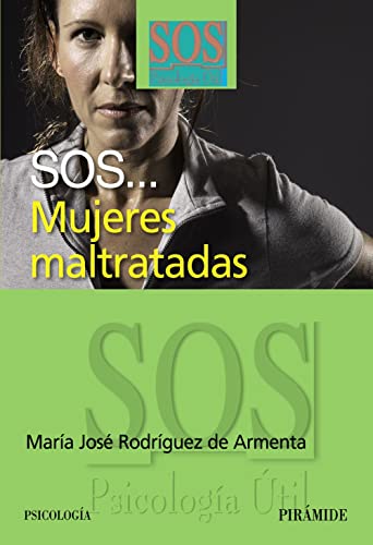 Imagen de archivo de SOS. Mujeres maltratadas (Sos-psicologia Util) (Spanish Edition) a la venta por Better World Books: West