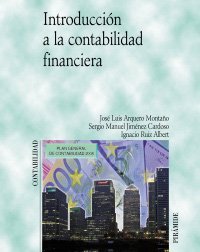 Introduccion a la contabilidad financiera/ Introduction to Financial Accounting (Economia Y Empresa) (Spanish Edition) - Montano, Jose Luis Arquero; Cardoso, Sergio M. Jimenez; Albert, Ignacio Ruiz