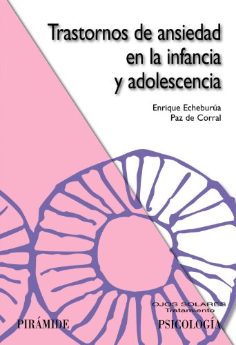 Stock image for Trastornos de ansiedad en la infancia y adolescencia / Anxiety Disorders in Infancy and Adolencence for sale by Revaluation Books