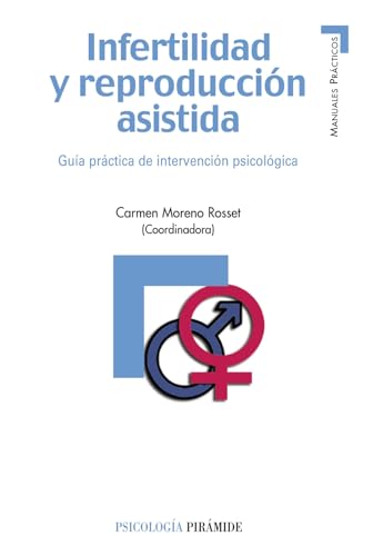 Imagen de archivo de INFERTILIDAD Y REPRODUCCIN ASISTIDA GUA PRCTICA DE INTERVENCIN PSICOLGICA a la venta por Zilis Select Books